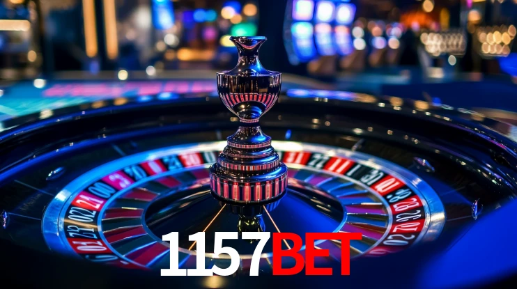 1157bet: Jogos de Caça-Níqueis-Altas Recompensas, Roleta-Velocidade, Blackjack-Desafios Máximos